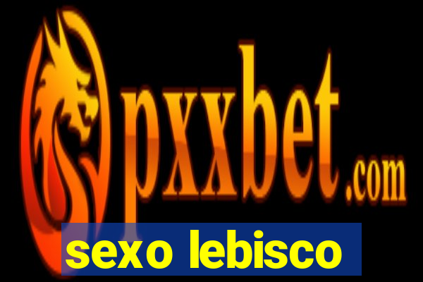 sexo lebisco